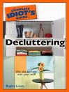 The Complete Idiot's Guide to Decluttering (eBook)
